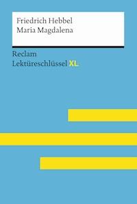 Maria Magdalena von Friedrich Hebbel - Friedrich Hebbel - E-Book