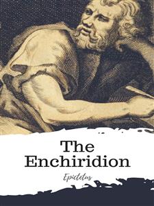 The Enchiridion - Epictetus - E-Book