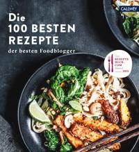 Die 100 besten Rezepte der besten Foodblogger - rezeptebuch.com - E-Book