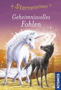 Sternenschweif, 10, Geheimnisvolles Fohlen - Linda  Chapman - E-Book