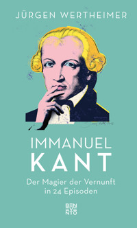 Immanuel Kant - Jürgen Wertheimer - E-Book