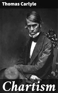 Chartism - Thomas Carlyle - E-Book
