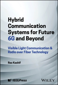 Hybrid Communication Systems for Future 6G and Beyond - Rao Kashif - E-Book