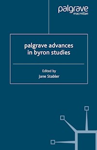 Palgrave Advances in Byron Studies - - E-Book