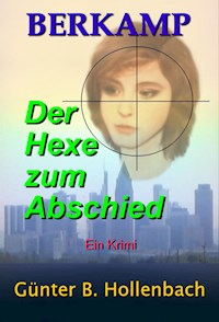Die Hexe zum Abschied - Günter Billy Hollenbach - E-Book
