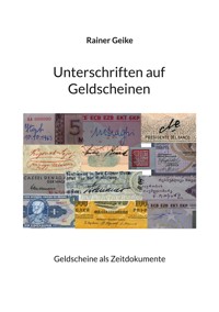 Unterschriften auf Geldscheinen - Rainer Geike - E-Book