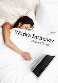 Work's Intimacy - Melissa Gregg - E-Book