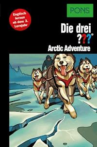 PONS Die drei ??? Fragezeichen Arctic Adventure - Kari Erlhoff - E-Book