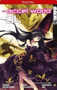 Accel World 04 - Reki Kawahara - E-Book