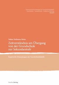 Zeitverständnis am Übergang von der Grundschule zur Sekundarstufe - Sabine Hofmann-Reiter - E-Book