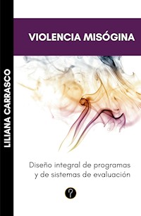 Violencia misógina - Liliana Carrasco - E-Book
