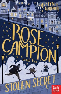 Rose Campion and the Stolen Secret - Lyn Gardner - E-Book