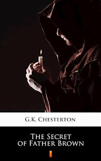The Secret of Father Brown - G.K. Chesterton - E-Book