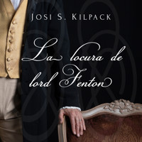 La locura de lord Fenton - Josi S. Kilpack - Hörbuch