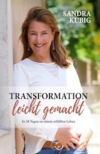 Transformation leicht gemacht - Sandra Kubig - E-Book