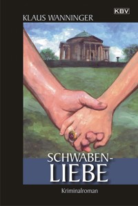 Schwaben-Liebe - Klaus Wanninger - E-Book