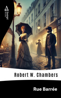 Rue Barrée - Robert W. Chambers - E-Book