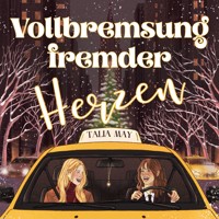Vollbremsung fremder Herzen - Talia May - Hörbuch