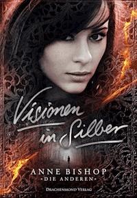 Visionen in Silber - Anne Bishop - E-Book