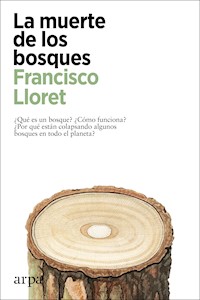 La muerte de los bosques - Francisco Lloret - E-Book