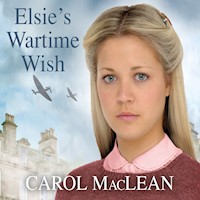 Elsie's Wartime Wish - Carol MacLean - Hörbuch
