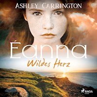 Éanna – Wildes Herz (Éanna Band 1) - Ashley Carrington - Hörbuch
