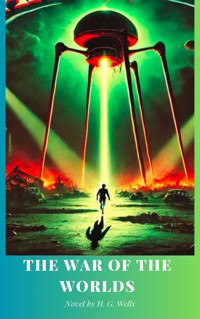 The War of the Worlds - H G Wells - E-Book