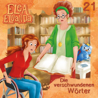 Elea Eluanda, Folge 21: Die verschwundenen Wörter - Elfie Donnelly - Hörbuch