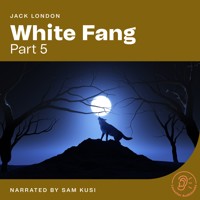 White Fang (Part 5) - Jack  London - Hörbuch