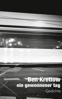 ein gewonnener tag - Ben Kretlow - E-Book