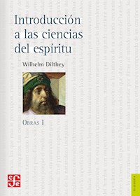 Obras I. Introducción a las ciencias del espíritu - Wilhelm Dilthey - E-Book