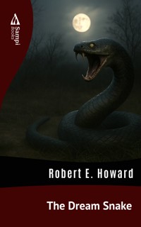 The Dream Snake - Robert E. Howard - E-Book
