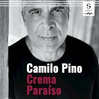 Crema Paraíso - Camilo Pino - Hörbuch
