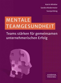 Mentale Teamgesundheit - Katrin Winkler - E-Book