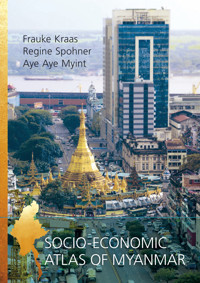 Socio-Economic Atlas of Myanmar - Frauke Kraas - kostenlos E-Book
