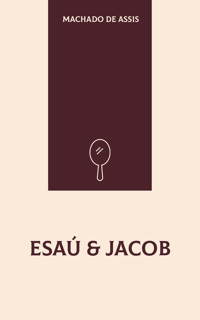 Esau & Jacob - Machado de Assis - E-Book