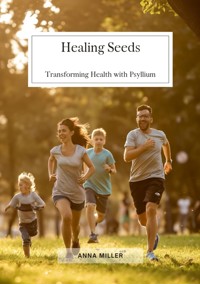 Healing Seeds - Anna Miller - E-Book