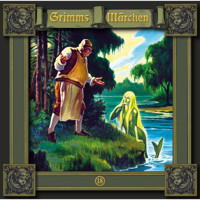 Grimms Märchen, Folge 18: Die Nixe im Teich / Die drei Spinnerinnen / Die zwölf Jäger - Brüder Grimm - Hörbuch