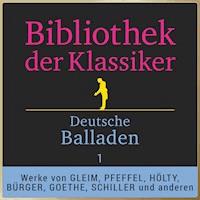 Bibliothek der Klassiker: Deutsche Balladen 1 - Gottlieb Konrad Pfeffel - Hörbuch