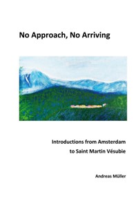 No Approach, No Arriving - Andreas Müller - E-Book