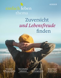 Zuversicht und Lebensfreude finden - Rudolf Walter - E-Book