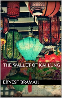 The Wallet of Kai Lung - Ernest Bramah - E-Book