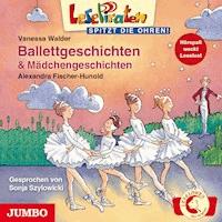 Lesepiraten. Balletgeschichten und Mädchengeschichten - Alexandra Fischer-Hunold - Hörbuch