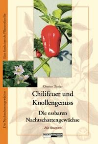 Chilifeuer & Knollengenuss - Orestes Davias - E-Book