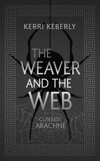 The Weaver and the Web - Kerri Keberly - E-Book