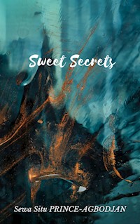 Sweet Secrets - Sewa Situ Prince-Agbodjan - E-Book