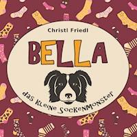 BELLA das kleine Sockenmonster - Christl Friedl - E-Book