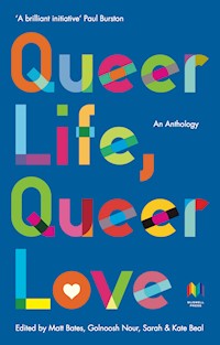 Queer Life, Queer Love - - E-Book