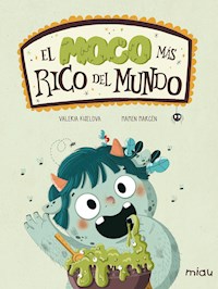 El moco más rico del mundo - Valeria Kiselova - E-Book