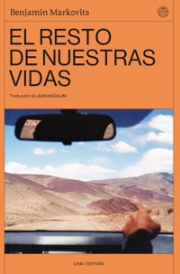 El resto de nuestras vidas - Benjamin Markovits - E-Book